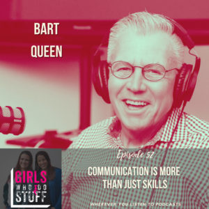 Bart Queen on the Girls Who Do Stuff Podcast