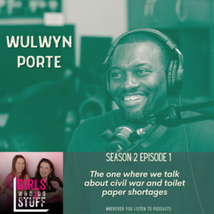 Wulwyn Porte on the Girls Who Do Stuff Podcast