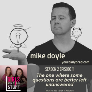 Mike Doyle on the Girls Who Do Stuff Podcast