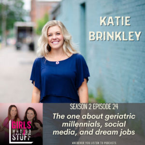 Katie Brinkley on the Girls Who Do Stuff Podcast